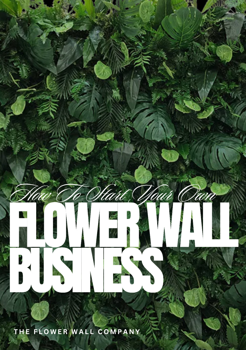 Full Guide: How to Start Your Own Flower Wall Business