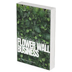 Full Guide: How to Start Your Own Flower Wall Business